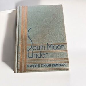 South Moon Under ~ Majorie Kinnan Rawlings
